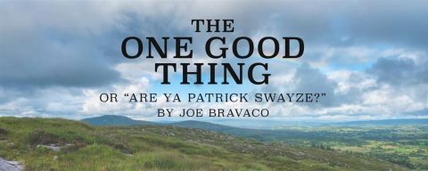 The One Good Thing or "Are Ya Patrick Swayze?": a dark comedy about brothers in Williamston — Organizer image