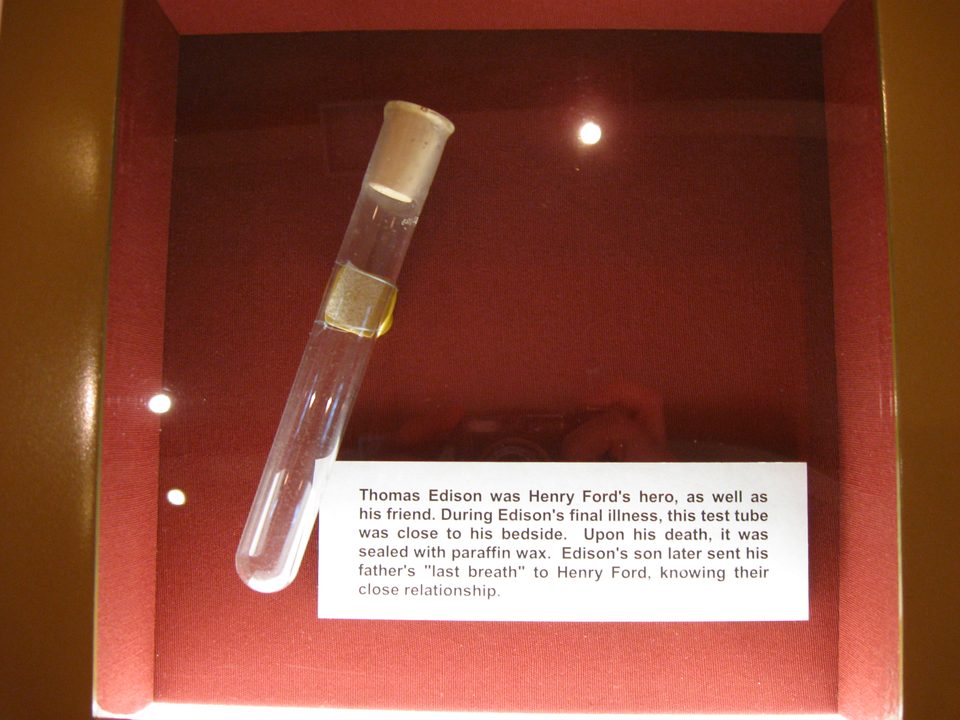 The test tube said to hold Thomas Edison’s last breath (1931), sent to Henry Ford by Edison’s son (photo: 2009)